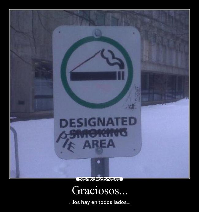 Graciosos... - ...los hay en todos lados...