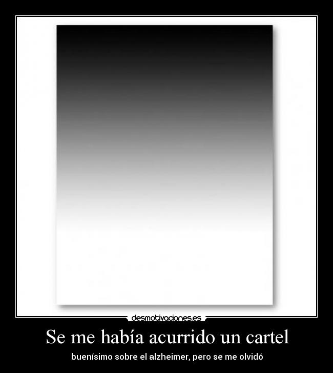 Se me había acurrido un cartel -