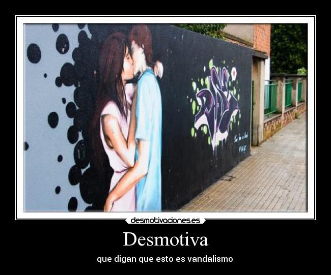 carteles vandalismo desmotivaciones