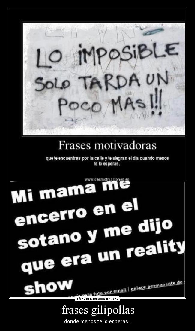 frases gilipollas - donde menos te lo esperas...