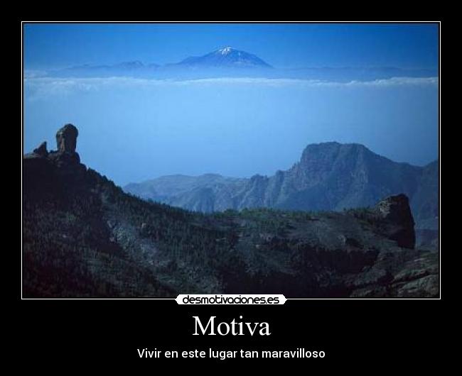 Motiva - Vivir en este lugar tan maravilloso