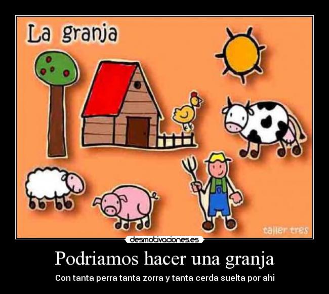 Podriamos hacer una granja -