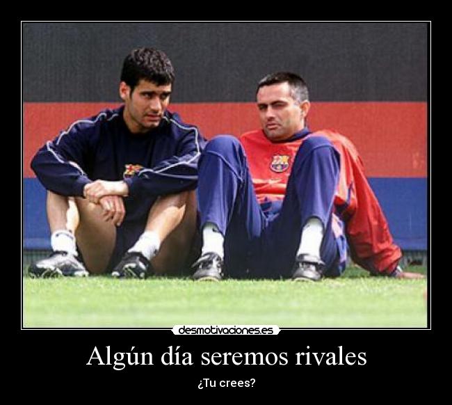 Algún día seremos rivales - 