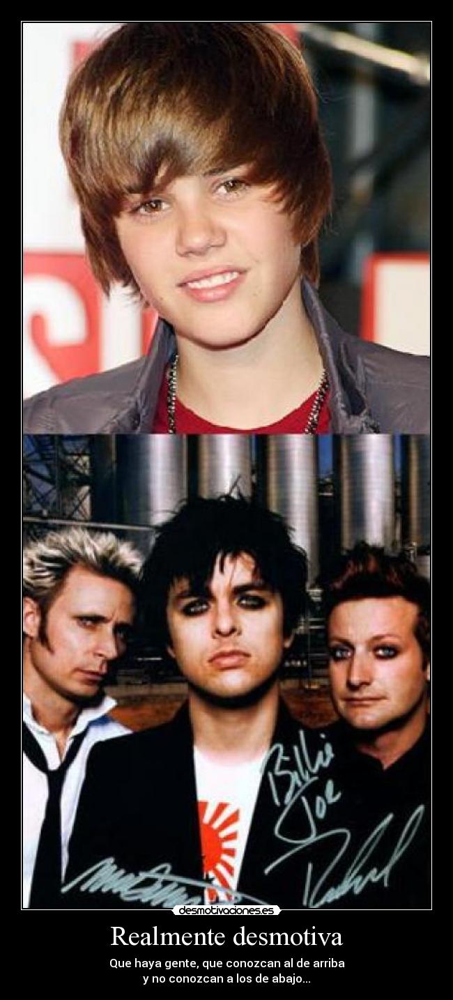 Realmente desmotiva - Que haya gente, que conozcan al de arriba
y no conozcan a los de abajo...