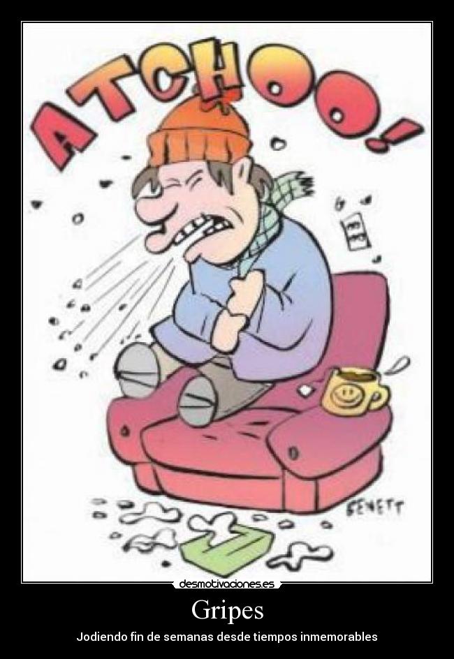 Gripes - Jodiendo fin de semanas desde tiempos inmemorables