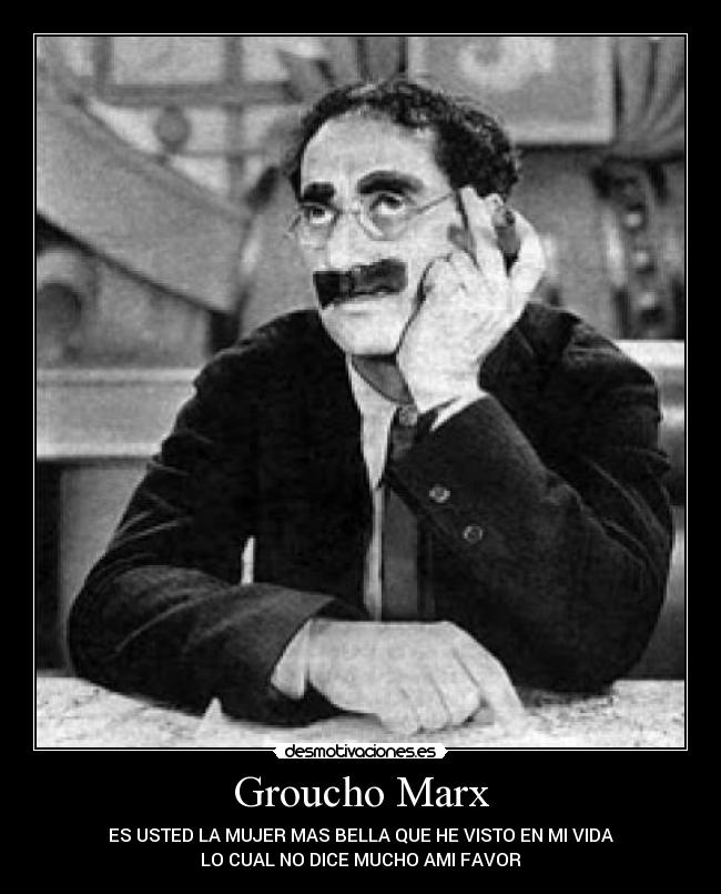 Groucho Marx -