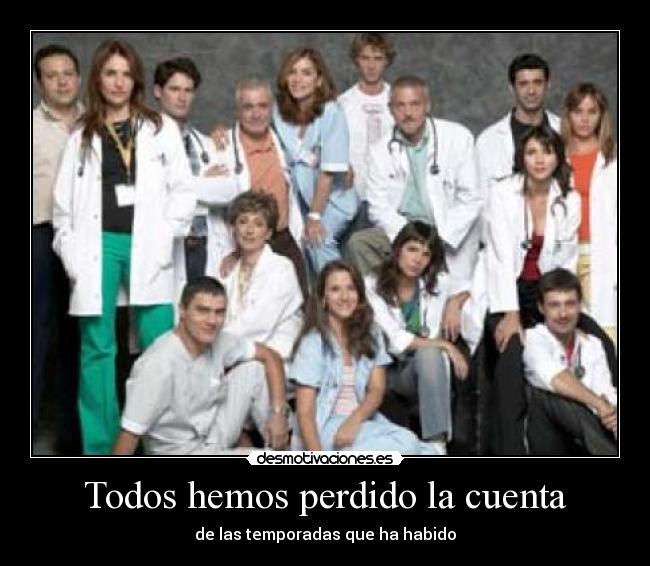 Todos hemos perdido la cuenta - de las temporadas que ha habido