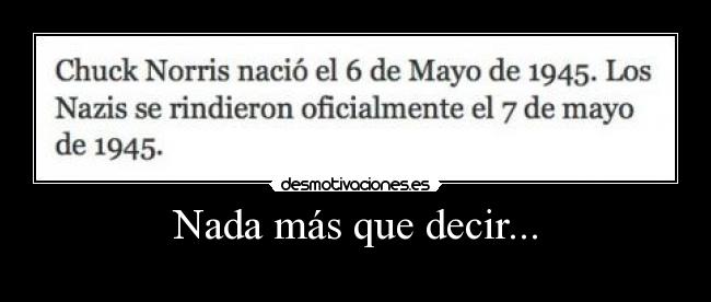 Nada más que decir... -