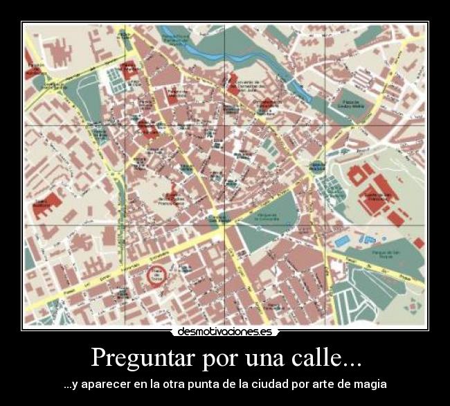 carteles preguntar calle aparecer otra punta ciudad desmotivaciones
