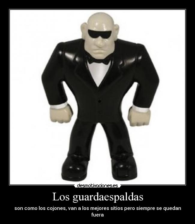 Los guardaespaldas Desmotivaciones