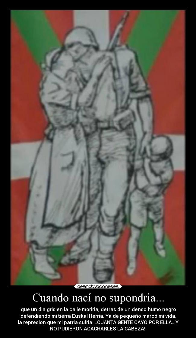 Cuando nací no supondria... -