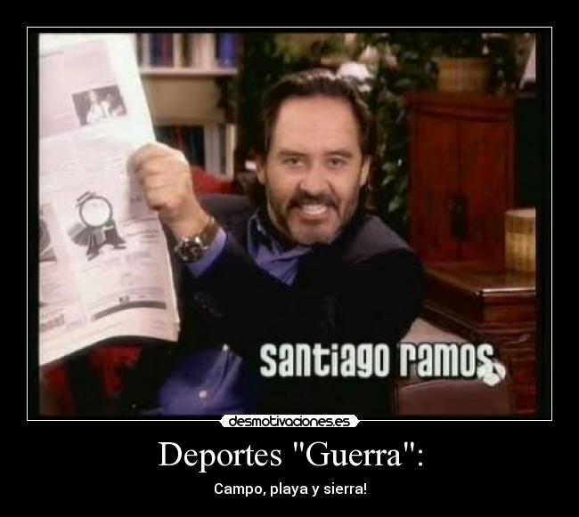 Deportes Guerra: - Campo, playa y sierra!