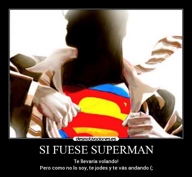 carteles fuese superman1 desmotivaciones