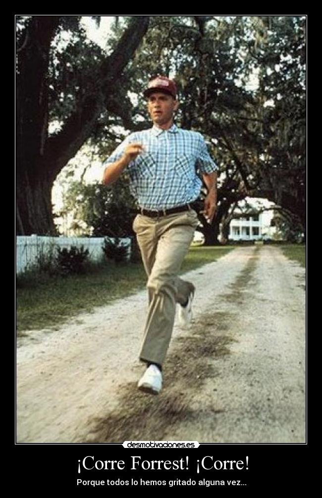¡Corre Forrest! ¡Corre! - 