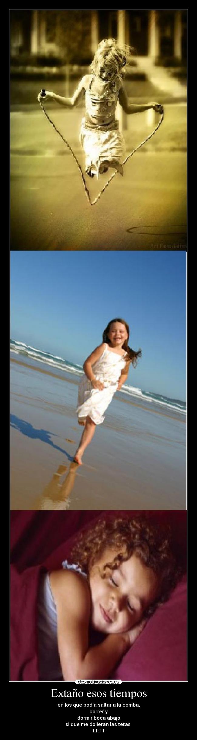 Extaño esos tiempos - 