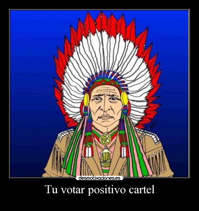 Tu votar positivo cartel - 