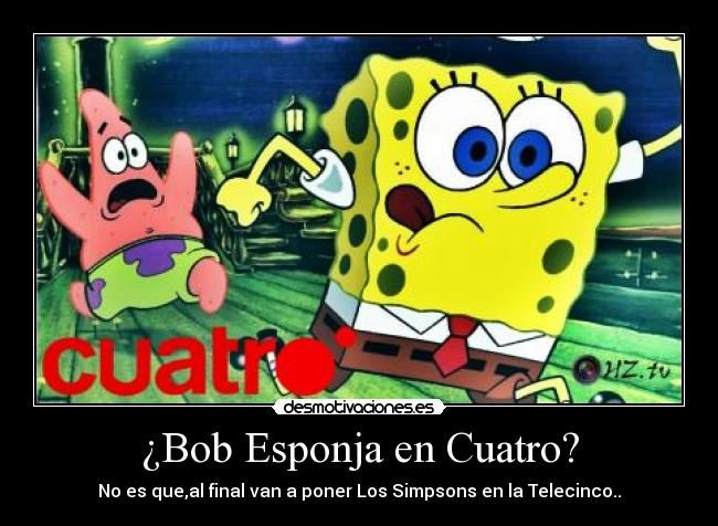 ¿Bob Esponja en Cuatro? - 