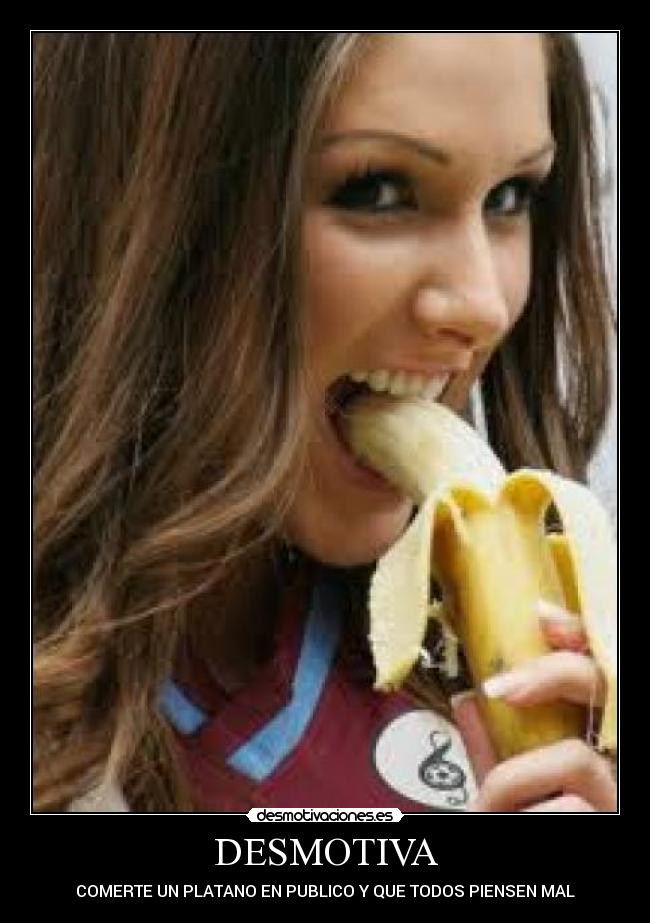 DESMOTIVA - COMERTE UN PLATANO EN PUBLICO Y QUE TODOS PIENSEN MAL