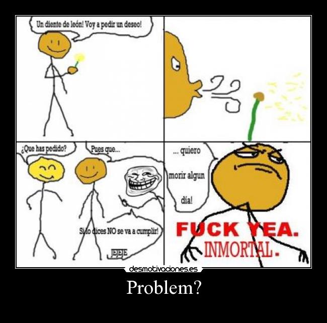 Problem? - 