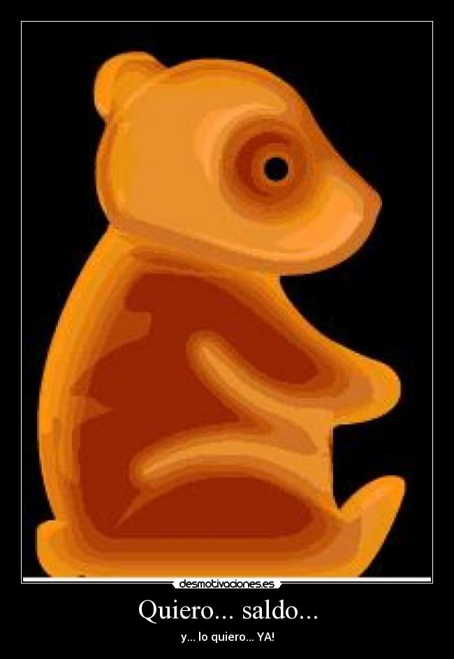 Quiero... saldo... - 