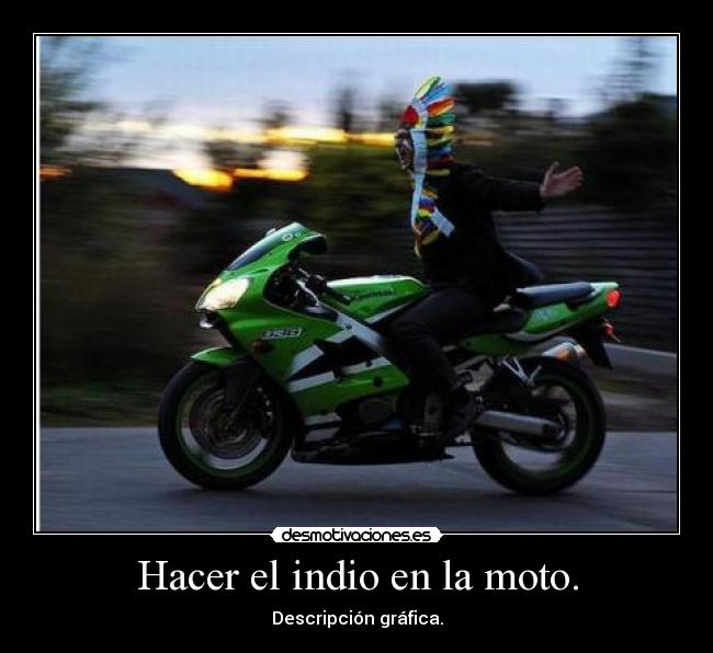 carteles indio moto descripcion grafica desmotivaciones