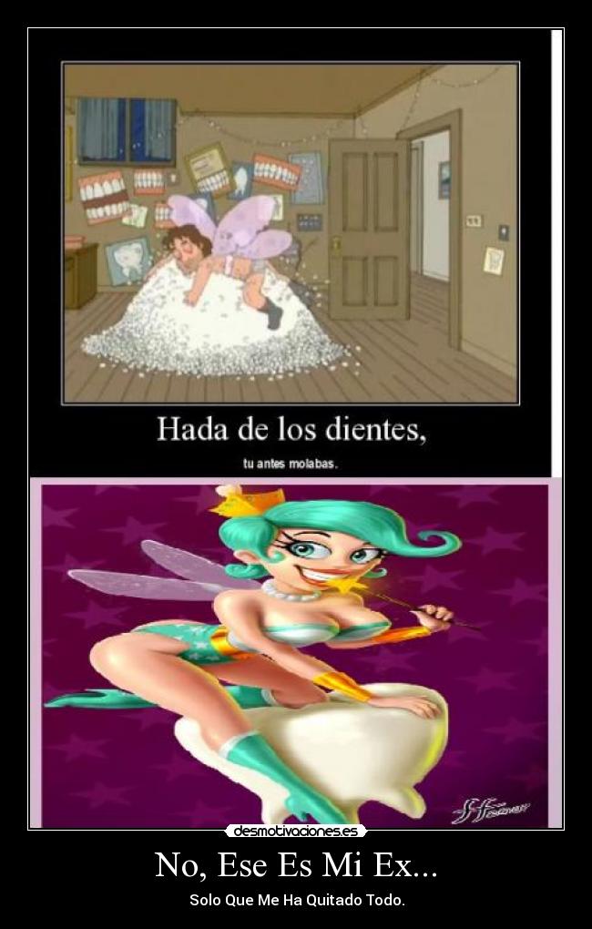 No, Ese Es Mi Ex... -