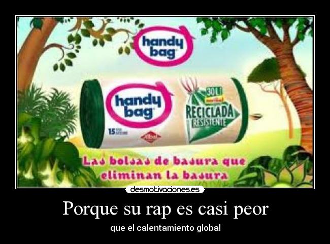 Porque su rap es casi peor -