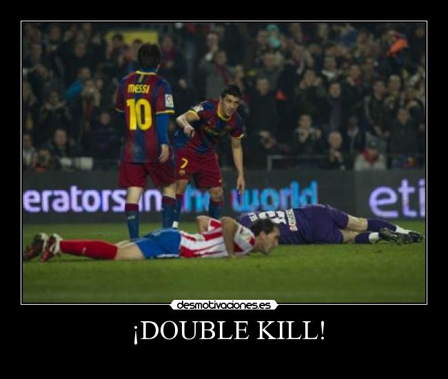 ¡DOUBLE KILL! -