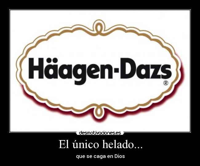 El único helado... -