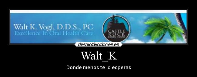 Walt_K - Donde menos te lo esperas