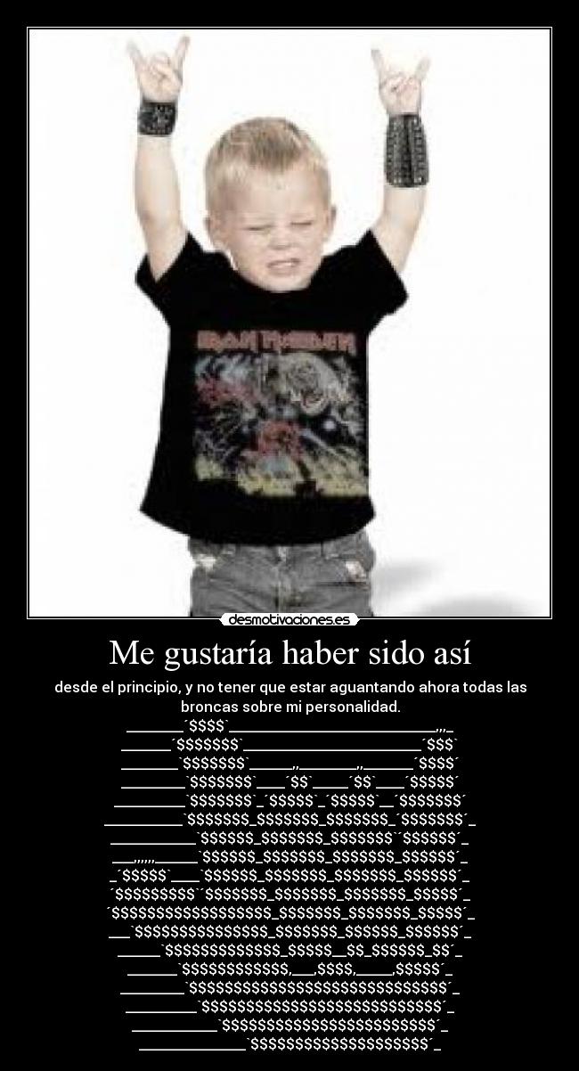 Me gustaría haber sido así -