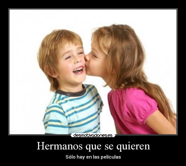 Hermanos que se quieren -