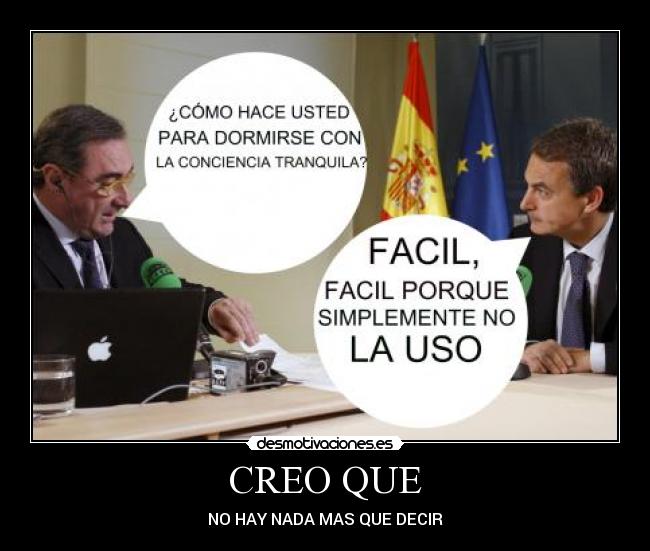 CREO QUE - NO HAY NADA MAS QUE DECIR