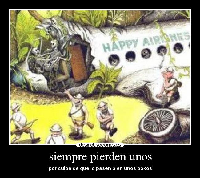 siempre pierden unos -