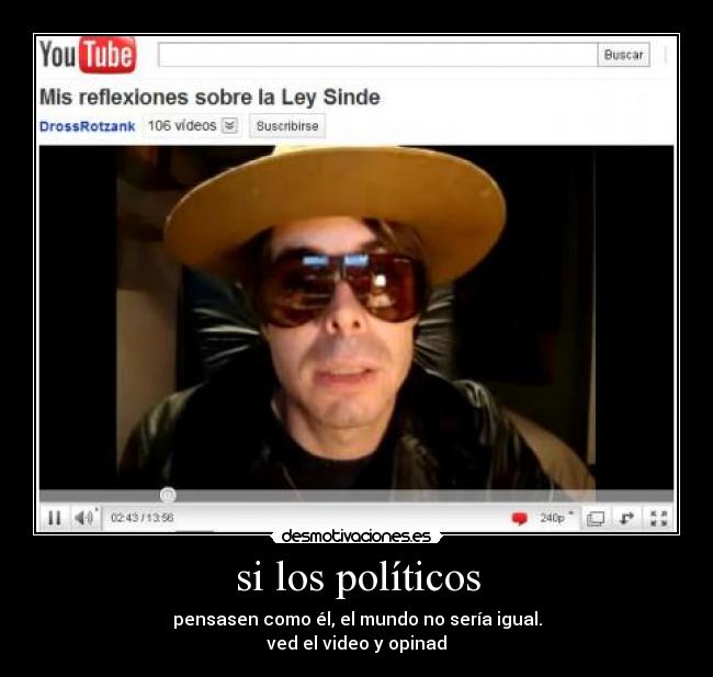 si los políticos - pensasen como él, el mundo no sería igual.
ved el video y opinad