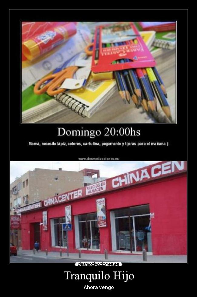 carteles tranquilo hijo desmotivaciones