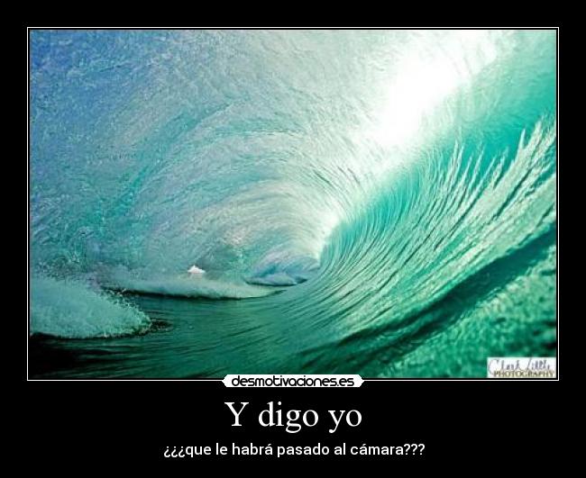 Y digo yo -