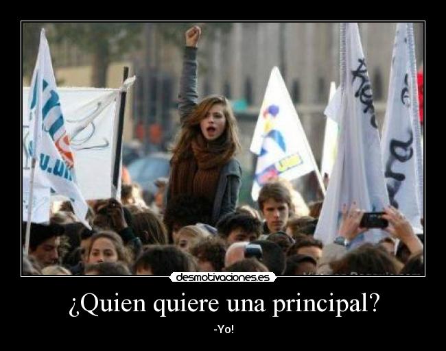 ¿Quien quiere una principal? - 