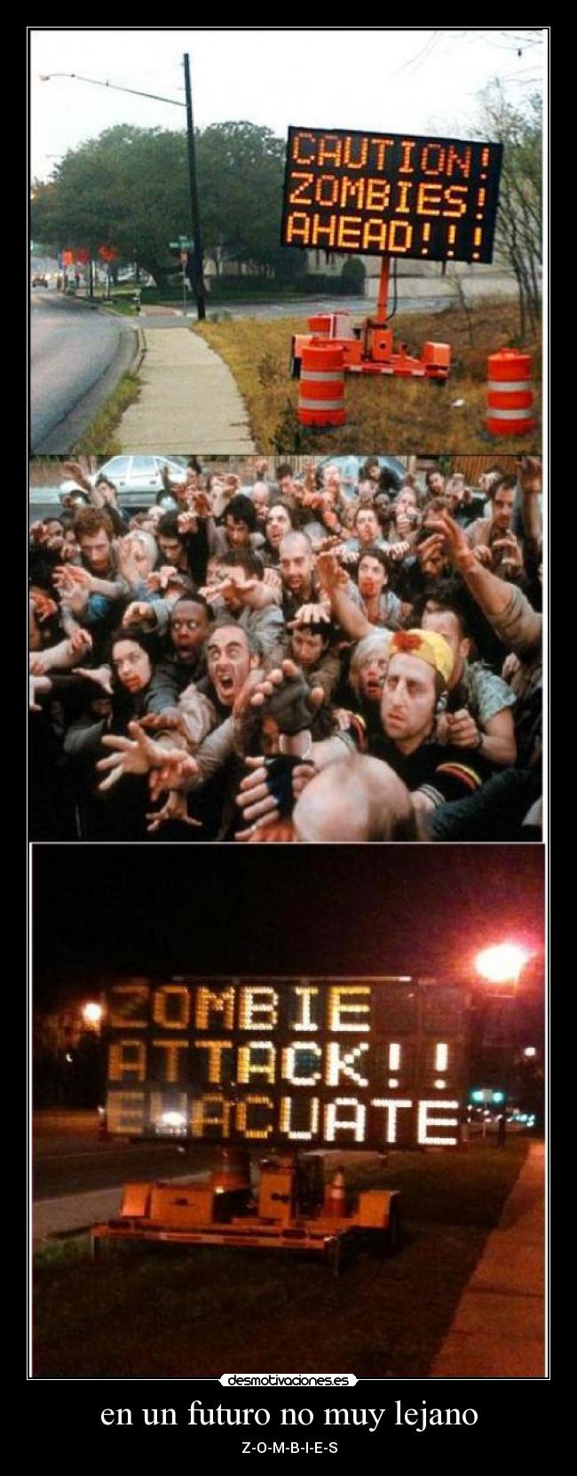 en un futuro no muy lejano - Z-O-M-B-I-E-S
