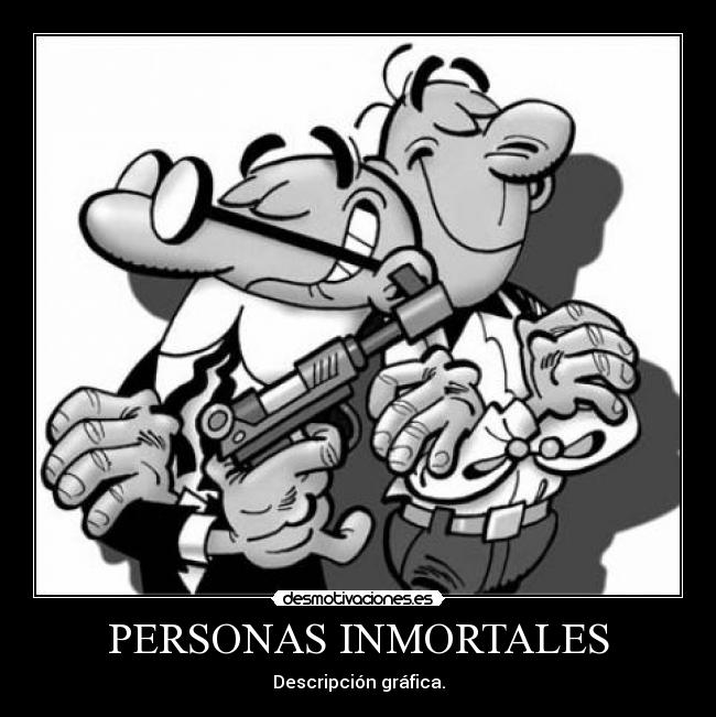 PERSONAS INMORTALES -
