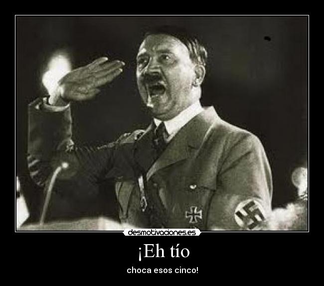 carteles hitler chocar cinco desmotivaciones