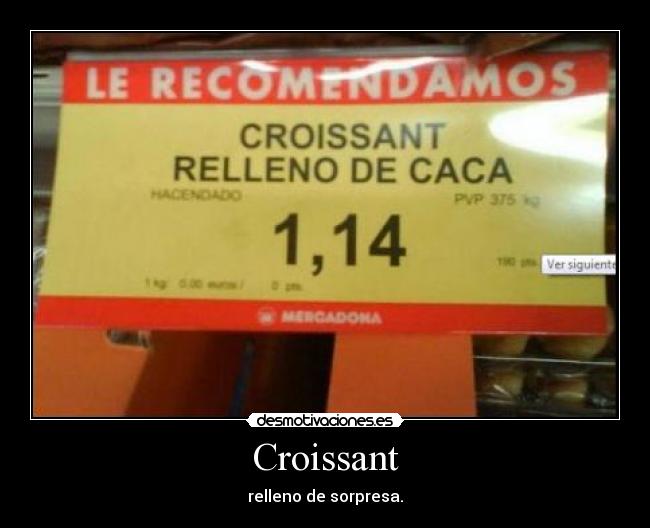 Croissant - relleno de sorpresa.