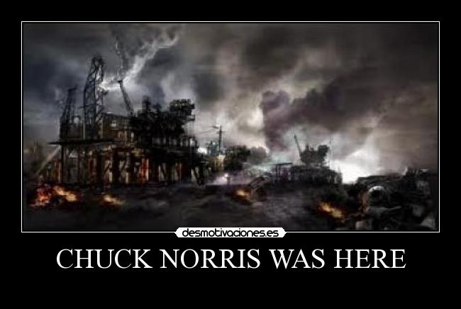 CHUCK NORRIS WAS HERE -