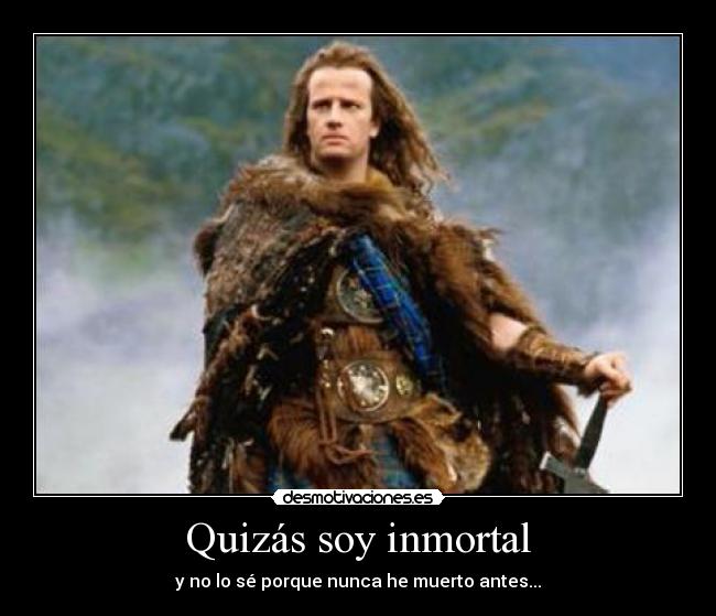 Quizás soy inmortal - 