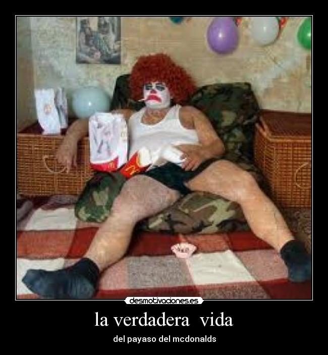 la verdadera vida - del payaso del mcdonalds