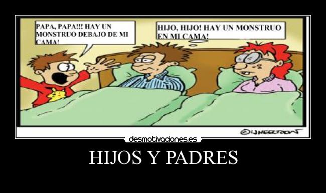 HIJOS Y PADRES -