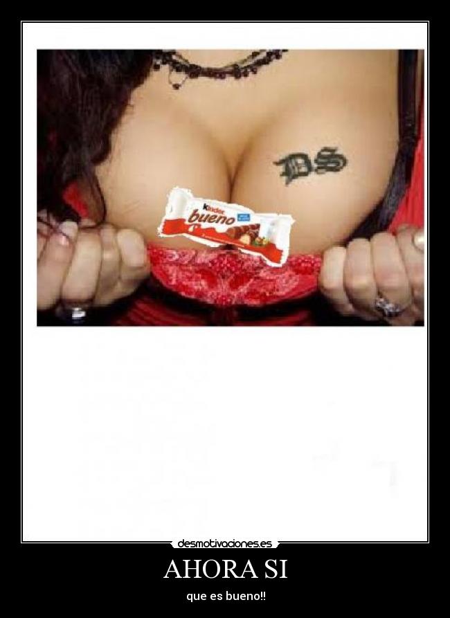 AHORA SI - que es bueno!!