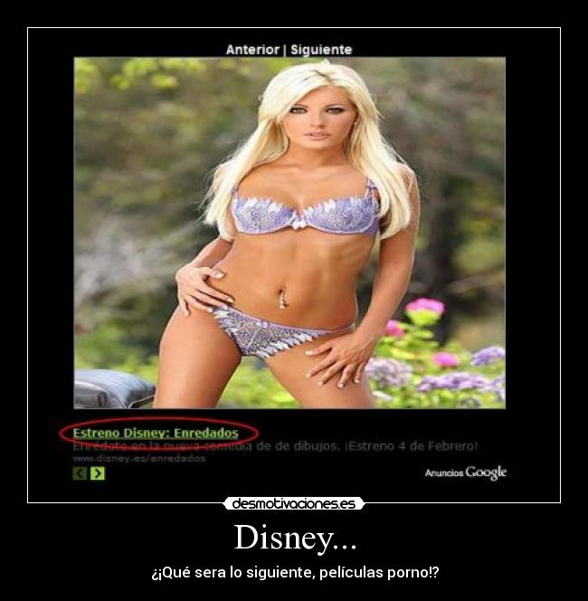 Disney... - ¿¡Qué sera lo siguiente, películas porno!?