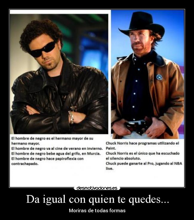 Da igual con quien te quedes... -