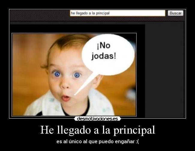 He llegado a la principal -